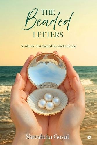 The Beaded Letters: A solitude that shaped her and now you