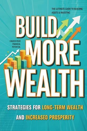 Build More Wealth