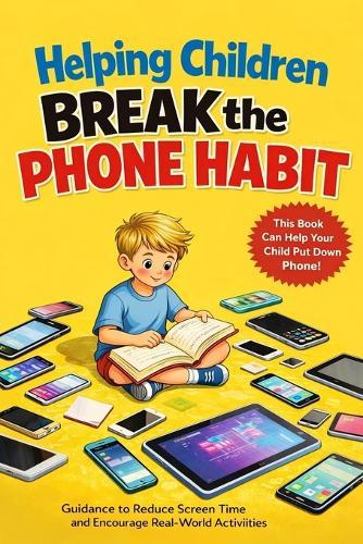 Helping Children Break the Phone Habit