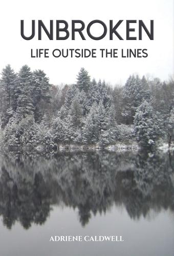 Unbroken: Life Outside the Lines