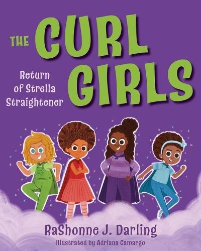 The Curl Girls: Return of Strella Straightener