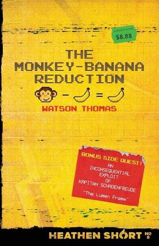 The Monkey-Banana Reduction (Heathen Short)