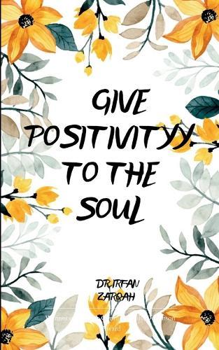 Give Positivity to your soul