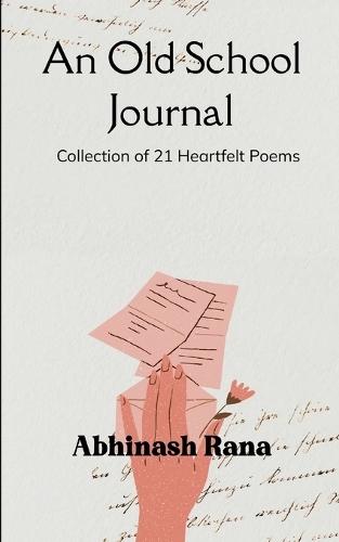 An Old School Journal Collection of 21 Heartfelt Poems