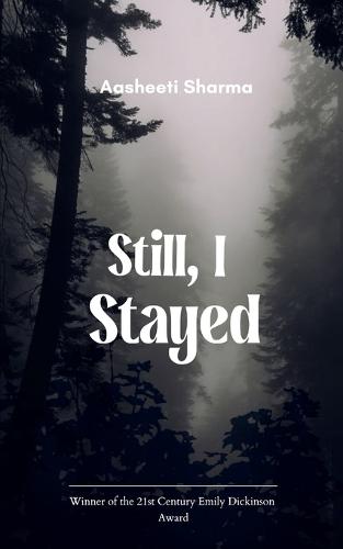 Still, I Stayed