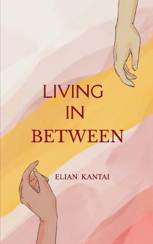 LIVING IN-BETWEEN One foot infront of the other.