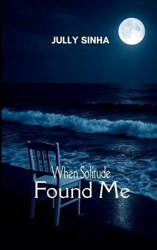 When Solitude Found Me