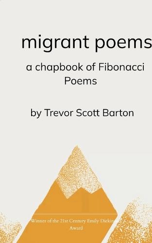 migrant poems a chapbook of fibonacci poems