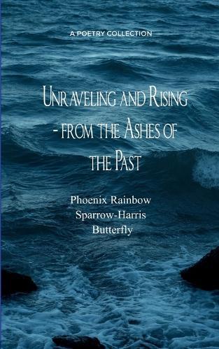 Unraveling and Rising -from the Ashes of the Past