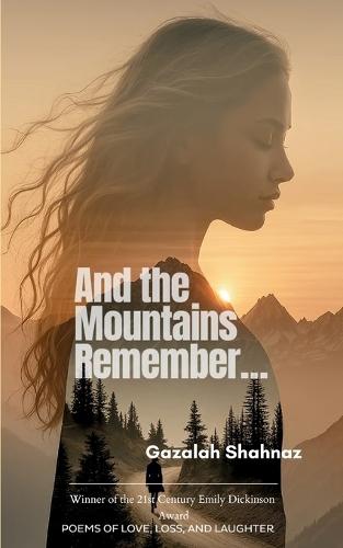 And the Mountains Remember...