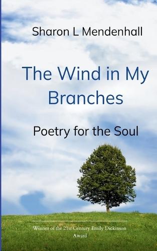 The Wind in My Branches Poetry for the Soul