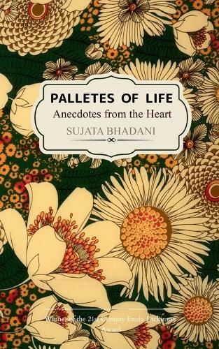 Palettes of Life Anecdotes from the Heart