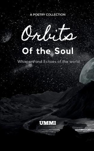 Orbits of the soul Whispers and Echoes of the world
