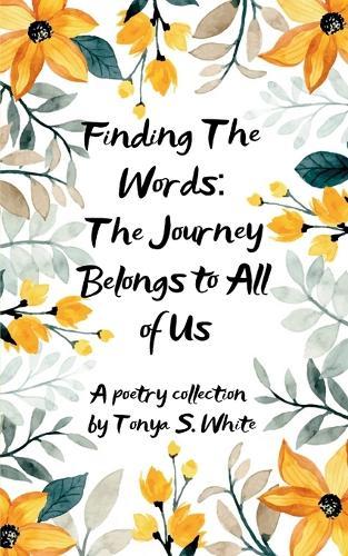 Finding the Words The Journey Belongs to All of Us