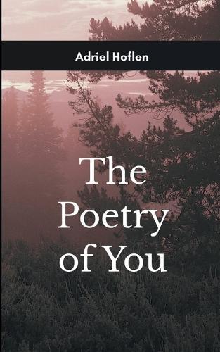 The Poetry of You For My Darling