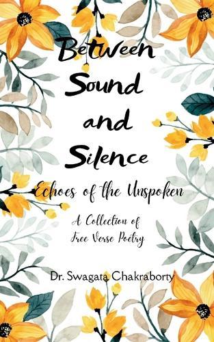 Between Sound and Silence Echoes of the Unspoken