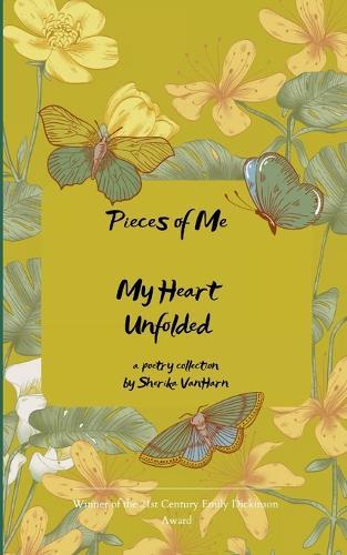 Pieces of Me My Heart Unfolded