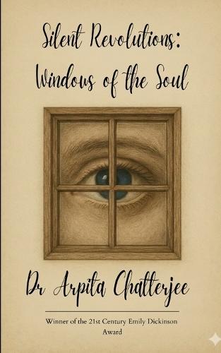 Silent Revolutions: Windows of the Soul