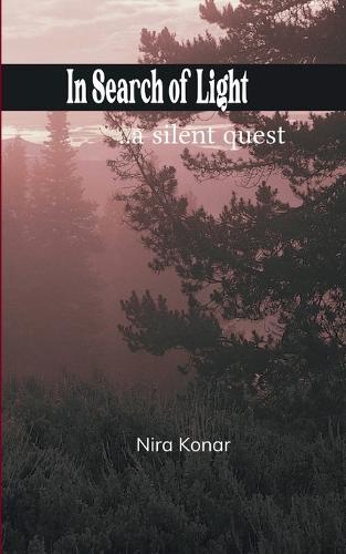 In Search of Light ..the silent quest