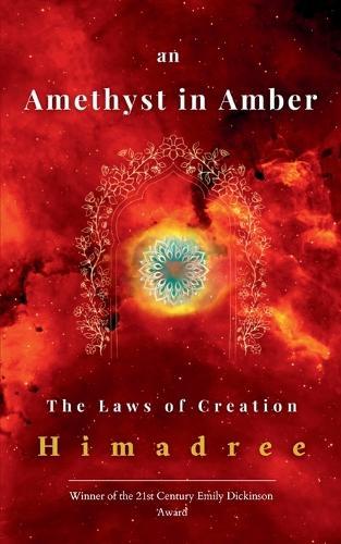 An Amethyst in Amber The laws of creation (Leaders Miss)