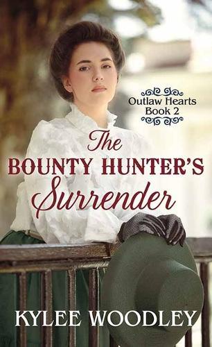 The Bounty Hunter's Surrender: Outlaw Hearts
