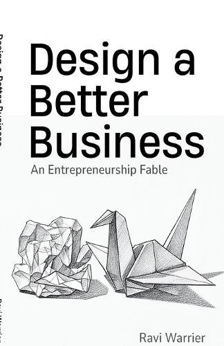 Design a Better Business: An Entrepreneurship Fable