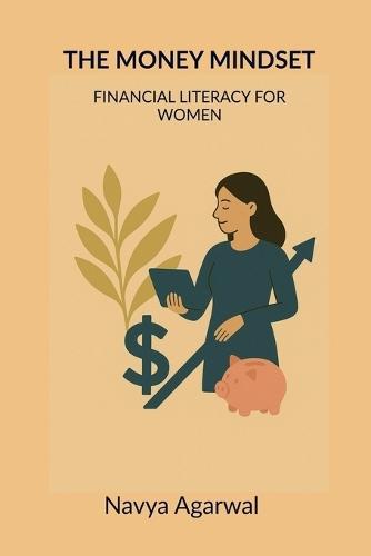 The Money Mindset: Financial Literacy for Women: Financial Literacy for Women