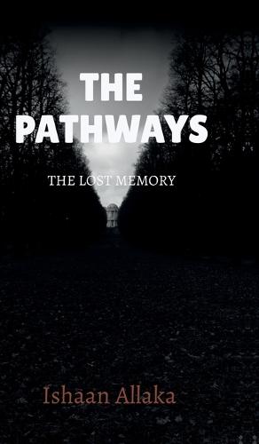 The Pathways: A Lost Mystery