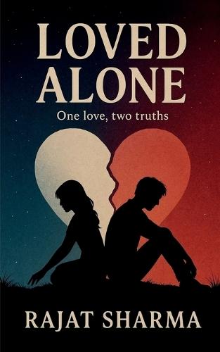 Loved Alone: One love, two truths