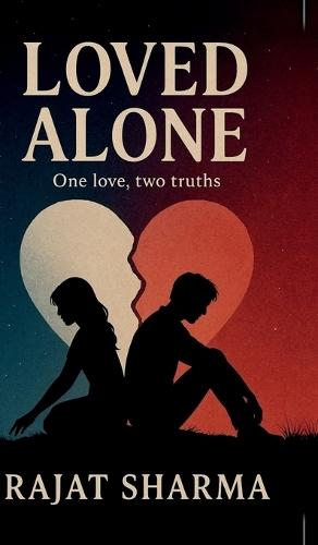 Loved Alone: One love, two truths