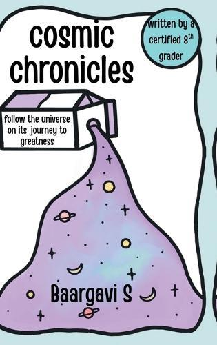 Cosmic Chronicles: Follow the universe on its journey to greatness