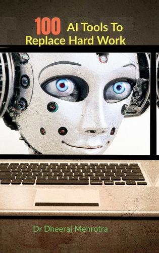 100 AI Tools To Replace Hard Work