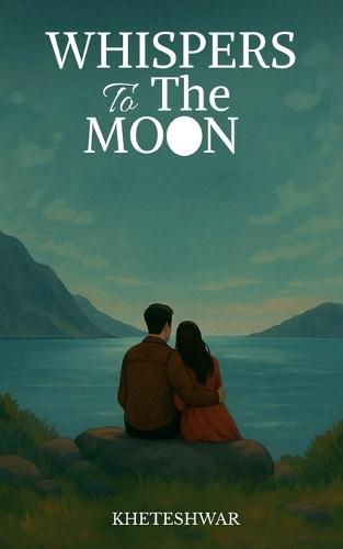 Whispers To The Moon