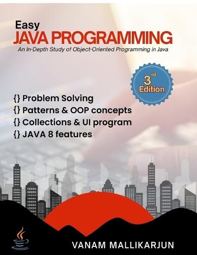 Easy Java Programming: An In-Depth Study of Object-Oriented Programming in Java