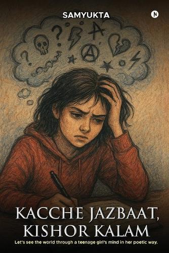 Kacche Jazbaat, Kishor Kalam: Let's see the world through a teenage girl's mind in her poetic way.