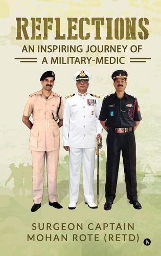 Reflections: An Inspiring Journey of a Military-Medic (Color Edition)