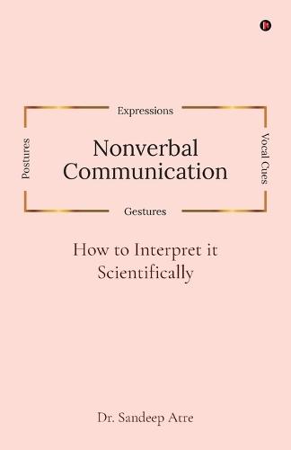 Nonverbal Communication: How to Interpret it Scientifically
