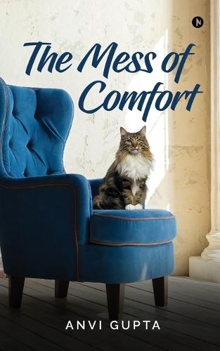 The Mess of Comfort