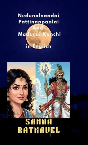Nedunalvaadai, Pattinappaalai And Madurai Kanchi