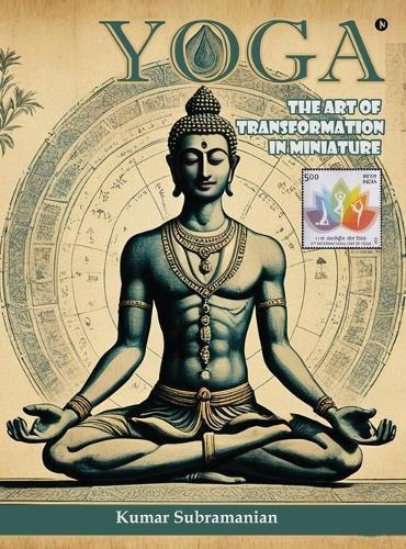 Yoga: The Art of Transformation in Miniature