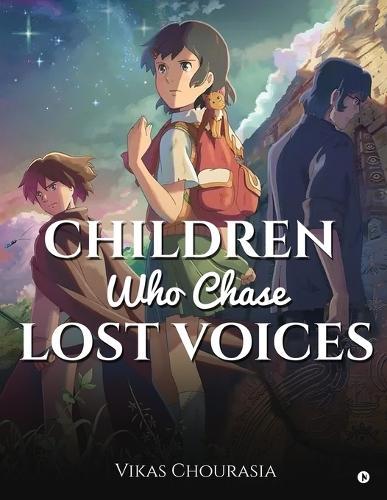 Children Who Chase Lost Voices