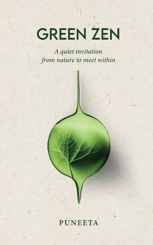 Green Zen: A quiet invitation from Nature to meet within