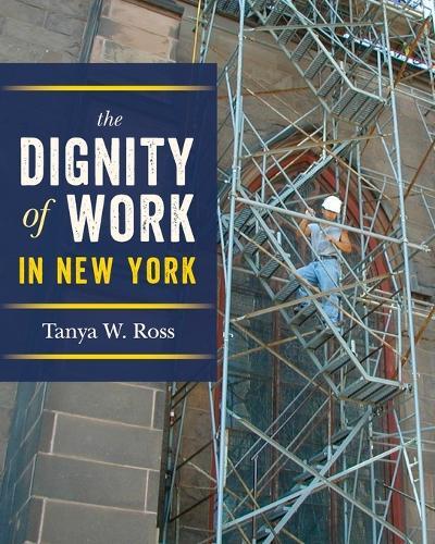 The Dignity of Work in New York