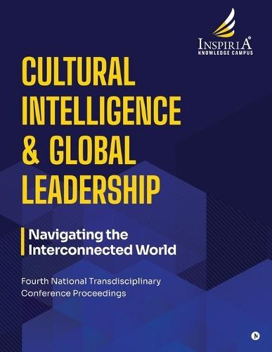 Cultural Intelligence and Global Leadership: Navigating the Interconnected World