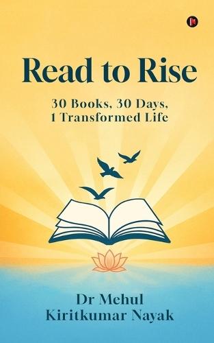 Read to Rise: 30 Books, 30 Days, 1 Transformed Life