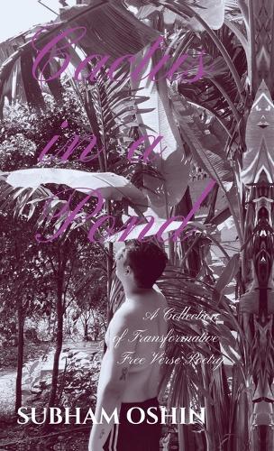 Cactus in a Pond: A Collection of Transformative Free Verse Poetry