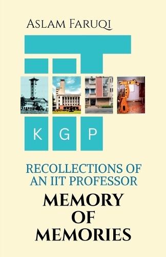 Memory of Memories: Recollections of an IIT Professor