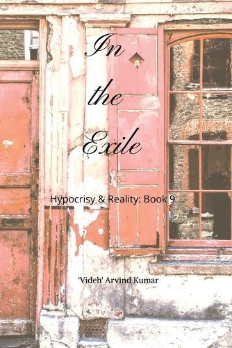 In the Exile: Hypocrisy & Reality: Book 9