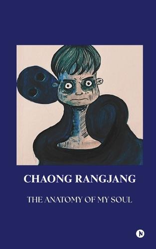 The Anatomy of my Soul