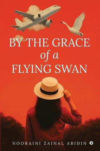 By the Grace of a Flying Swan